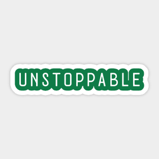 Unstoppable Sticker